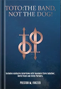 Toto-The-Band,-Not-The-Dog! by Americas Book Publisher